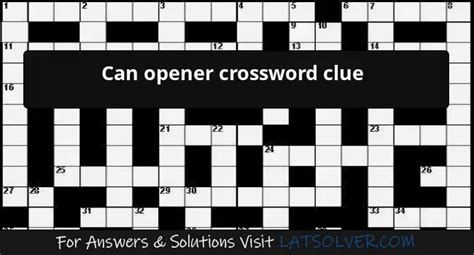 Beer can opener crossword clue 7 Letters .